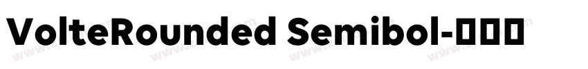 VolteRounded Semibol字体转换